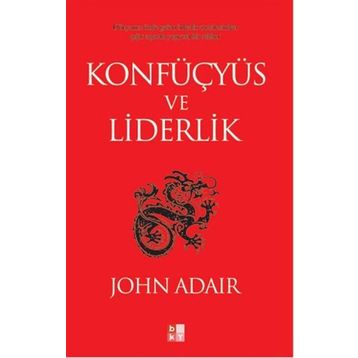 Konfüçyüs ve Liderlik - John Adair