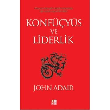 Konfüçyüs ve Liderlik - John Adair