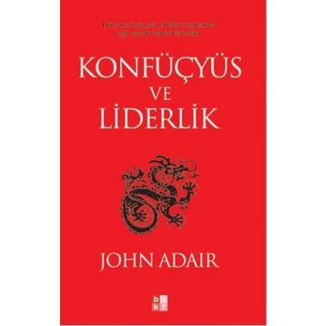 Konfüçyüs ve Liderlik - John Adair