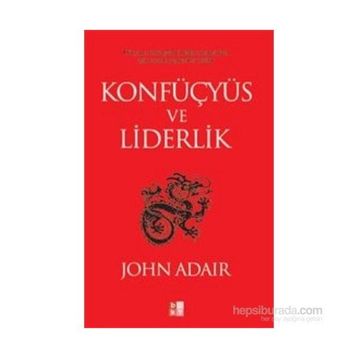 Konfüçyüs ve Liderlik - John Adair