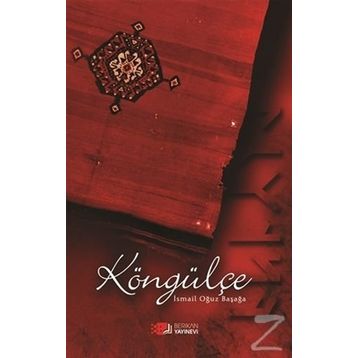 Köngülçe - İsmail Oğuz Başağa