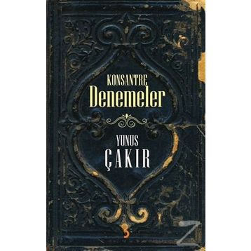 Konsantre Denemeler - Yunus Çakır