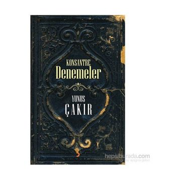 Konsantre Denemeler - Yunus Çakır