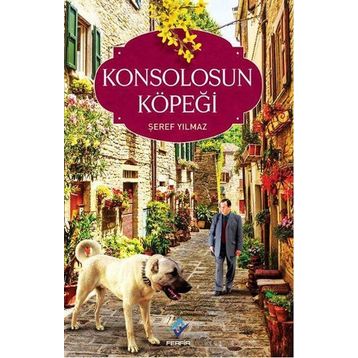 Konsolosun Köpeği - Şeref Yılmaz