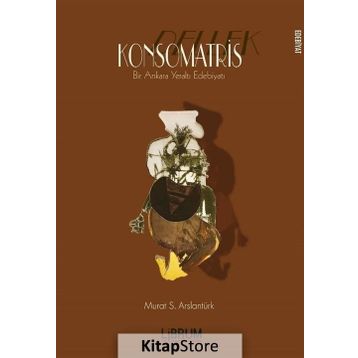 Konsomatris - Dellek - Murat S. Arslantürk