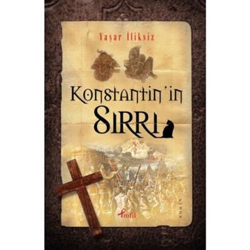KONSTANTININ SIRRI - YAŞAR İLİKSİZ