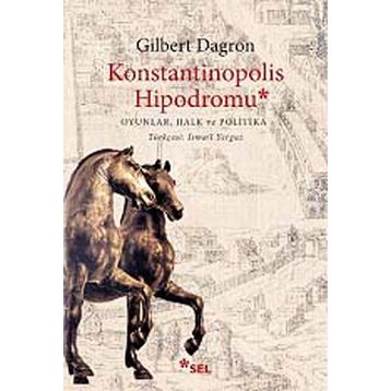 Konstantinopolis Hipodromu - Gilbert Dagron