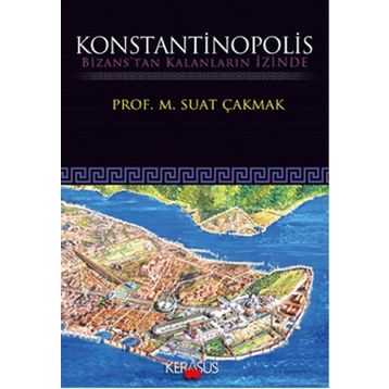 Konstantinopolis - M. Suat Çakmak