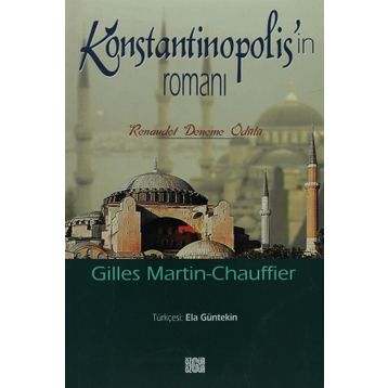 KONSTANTINOPOLIS´IN ROMANI - GILLES MARTIN-CHAUFFIER