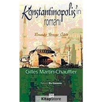 KONSTANTINOPOLIS´IN ROMANI - GILLES MARTIN-CHAUFFIER