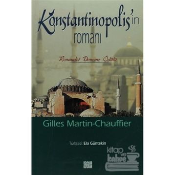 KONSTANTINOPOLIS´IN ROMANI - GILLES MARTIN-CHAUFFIER