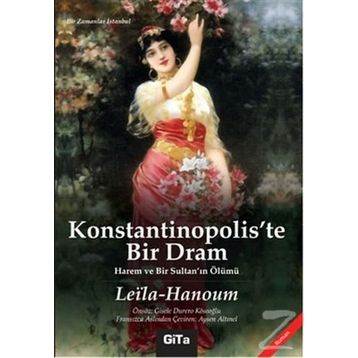 Konstantinopolis’te Bir Dram - Leila Hanoum