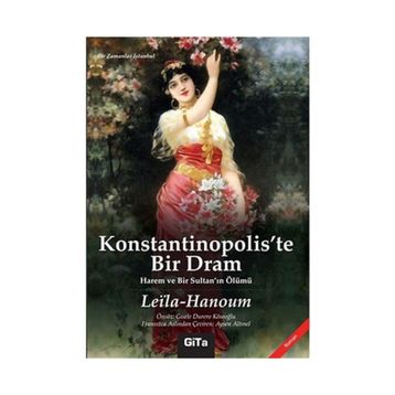 Konstantinopolis’te Bir Dram - Leila Hanoum