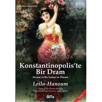 Konstantinopolis’te Bir Dram - Leila Hanoum