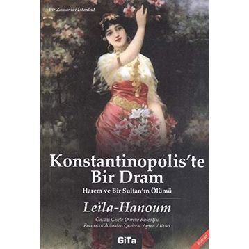 Konstantinopolis’te Bir Dram - Leila Hanoum