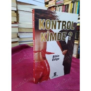 KONTROL KIMDE - BIHIN EDIGE