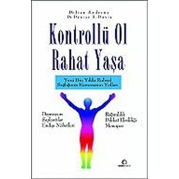 KONTROLLÜ OL RAHAT YAŞA YENI BIN YILDA RUHSAL SAĞLIĞINIZI KORUMANIN YOLLARI - JOAN ANDREWS;DENISE E. DAVIT