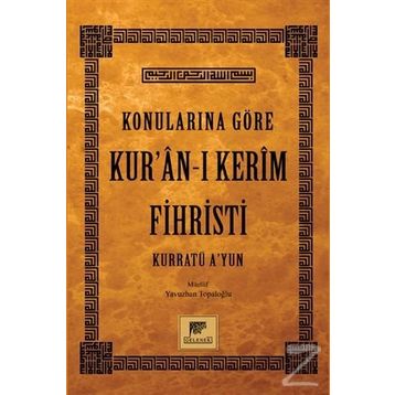 Konularına Göre Kur’an-ı Kerim Fihristi - Yavuzhan Topaloğlu