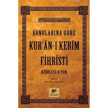 Konularına Göre Kur’an-ı Kerim Fihristi - Yavuzhan Topaloğlu
