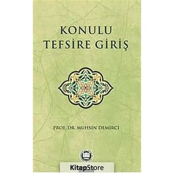 Konulu Tefsire Giriş - Muhsin Demirci