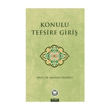Konulu Tefsire Giriş - Muhsin Demirci