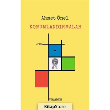 Konumlandırmalar - Ahmet Önel