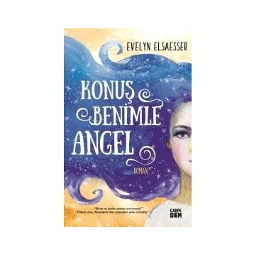 KONUŞ BENIMLE ANGEL - EVELYN ELSAESSER VALARINOO