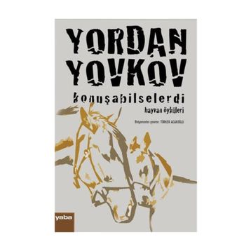 Konuşabilselerdi - Yordan Yovkov