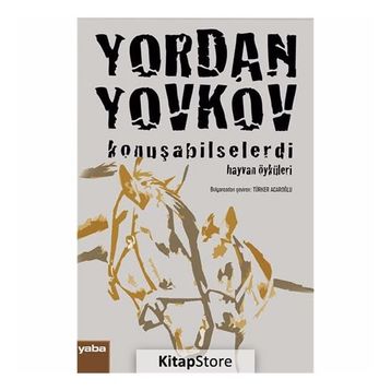Konuşabilselerdi - Yordan Yovkov