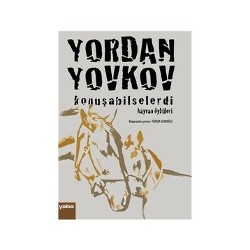 Konuşabilselerdi - Yordan Yovkov