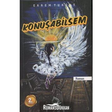 Konuşabilsem- Ekrem Turğut