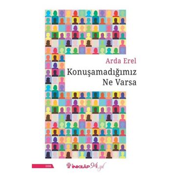Konuşamadığımız Ne Varsa - Arda Erel