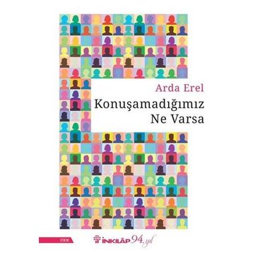 Konuşamadığımız Ne Varsa İnkılap Kitabevi