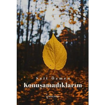 Konuşamadıklarım - Sait Özmen
