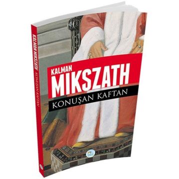 Konuşan Kaftan - Kalman Mikszath
