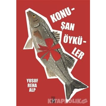 Konuşan Öyküler - Yusuf Reha Alp