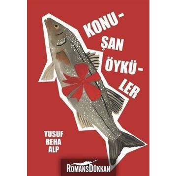 Konuşan Öyküler - Yusuf Reha Alp