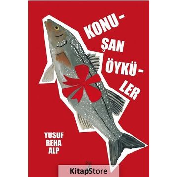Konuşan Öyküler - Yusuf Reha Alp