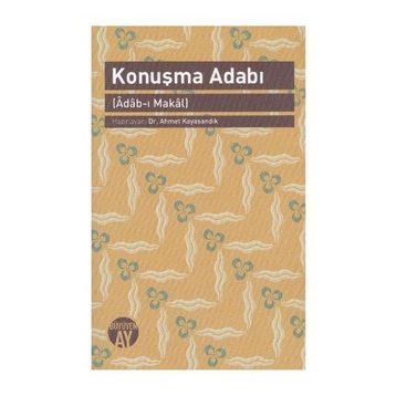 KONUŞMA ADABI (ADAB- I MAKAL) - GENEL