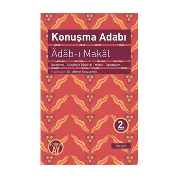 KONUŞMA ADABI (ADAB- I MAKAL) - GENEL