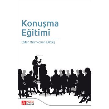 Konuşma Eğitimi - Pegem Akademi Yayıncılık