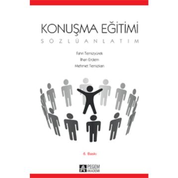 KONUŞMA EĞİTİMİ (SÖZLÜ ANLATIM) - FAHRI TEMİZYÜREK;İLHAN ERDEM;MEHMET TEMIZKAN