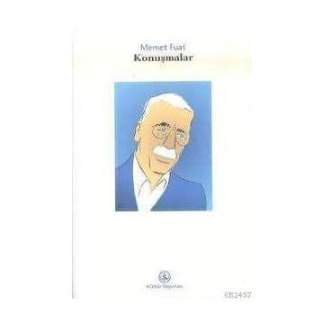 KONUŞMALAR - MEMET FUAT