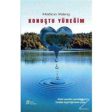 Konuştu Yüreğim - Hatice Kılınç