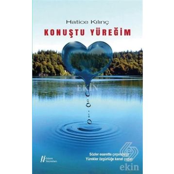 Konuştu Yüreğim - Hatice Kılınç