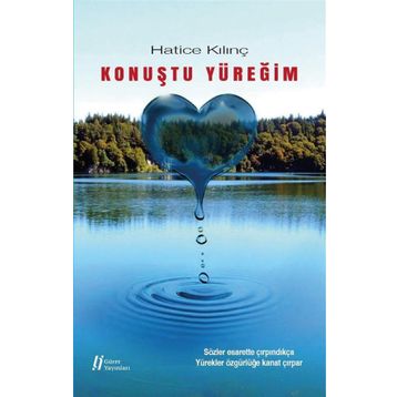 Konuştu Yüreğim - Hatice Kılınç