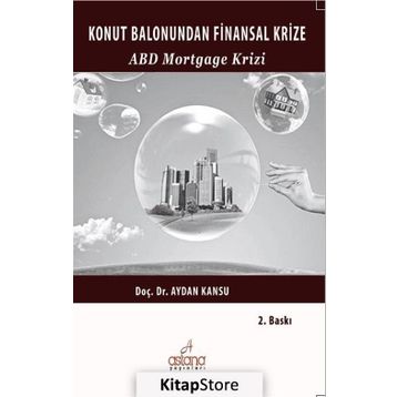 Konut Balonundan Finansal Krize - Aydan Kansu