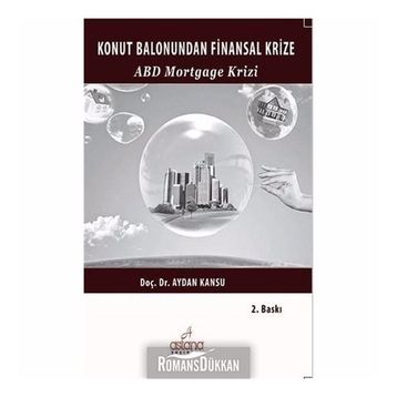 Konut Balonundan Finansal Krize - Aydan Kansu