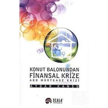 Konut Balonundan Finansal Krize - Aydan Kansu