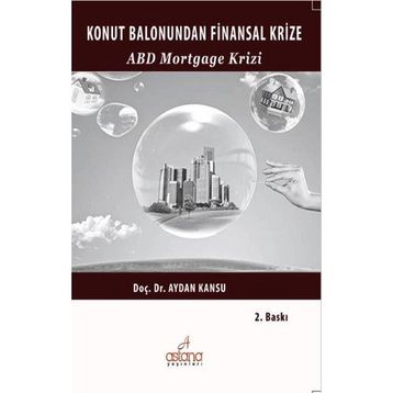 Konut Balonundan Finansal Krize - Aydan Kansu